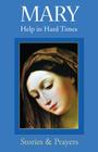 Mary Help in Hard Times By Marianne Trouvé Cover Image