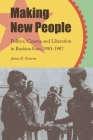 Making New People: Politics, Cinema, and Liberation in Burkina Faso, 1983–1987 By James Genova Cover Image
