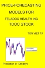 Price-Forecasting Models for Teladoc Health Inc TDOC Stock By Ton Viet Ta Cover Image