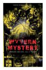 THE WYVERN MYSTERY (Complete Edition: All 3 Volumes): Spine-Chilling Mystery Novel of Gothic Horror and Suspense By Joseph Sheridan Le Fanu Cover Image