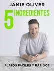 5 ingredientes Platos fáciles y rápidos / 5 Ingredients - Quick & Easy Food: Platos fáciles y rápidos Cover Image