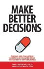 Make Better Decisions: Finding and Evaluating Generic and Branded Drug Market Entry Opportunities By Yali Friedman Cover Image