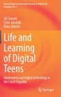 Life and Learning of Digital Teens: Adolescents and Digital Technology in the Czech Republic Cover Image