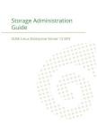 SUSE Linux Enterprise Server 12 - Storage Administration Guide By Suse LLC Cover Image