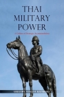 Thai Military Power: A Culture of Strategic Accommodation (Nias Monographs #142) By Gregory Vincent Raymond Cover Image