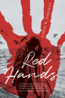 Red Hands By Colin W. Sargent Cover Image
