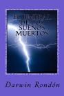 El Umbral de los Suenos Muertos By Darwin Rondon Cover Image