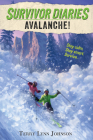 Avalanche! (Survivor Diaries) By Terry Lynn Johnson, Jani Orban (Illustrator) Cover Image