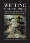 Writing Scottishness By Ian Brown (Editor), Clarisse Godard Desmarest (Editor) Cover Image