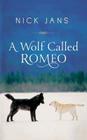 A Wolf Called Romeo Cover Image