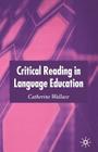 Critical Reading in Language Education By C. Wallace Cover Image