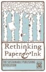 Rethinking Paper & Ink: The Sustainable Publishing Revolution (Openbook) Cover Image