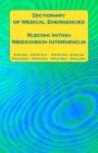 Dictionary of Medical Emergencies / Rjecnik Hitnih Medicinskih Intervencija: English - Croatian Croatian - English / Englesko - Hrvatski Hrvatsko - En Cover Image
