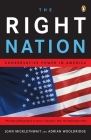 The Right Nation: Conservative Power in America By John Micklethwait, Adrian Wooldridge Cover Image