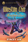 Rick Riordan Presents: Winston Chu vs. the Wingmeisters By Stacey Lee Cover Image