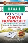 Hawaii Do Your Own Nonprofit: The Only GPS You Need for 501c3 Tax Exempt Approval Cover Image