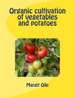 Organic cultivation of vegetables and potatoes Cover Image