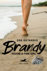 Brandy, You're a Fine Girl By Dee DeTarsio Cover Image