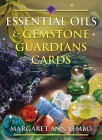 Essential Oils and Gemstone Guardians Cards By Margaret Ann Lembo Cover Image