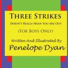 Three Strikes---Doesn't Really Mean You Are Out Cover Image