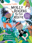 Molly Rogers to the Rescue (Little Gems) By Cornelia Funke, Kasia Matyjaszek (Illustrator) Cover Image