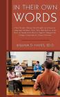 In Their Own Words: How Simply Asking Adult English as a Second Language Students How They Preferred to Learn How to Speak and Write in En By William D. Hayes Ed D. Cover Image