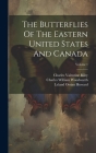 The Butterflies Of The Eastern United States And Canada; Volume 1 Cover Image