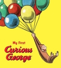 My First Curious George Padded Board Book By H. A. Rey, Margret Rey Cover Image