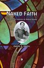 Naked Faith: The Mystical Theology of Phoebe Palmer Cover Image
