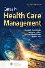Cases in Health Care Management By Sharon B. Buchbinder, Nancy H. Shanks, Dale Buchbinder Cover Image