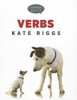 Verbs (Grammar Basics) By Kate Riggs Cover Image