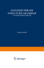 Japanese Phrase Structure Grammar: A Unification-Based Approach (Studies in Natural Language and Linguistic Theory #8) Cover Image