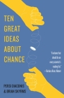 Ten Great Ideas about Chance By Persi Diaconis, Brian Skyrms Cover Image