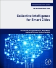 Collective Intelligence for Smart Cities By Chun Ho Wu, George To Sum Ho, Fatos Xhafa Cover Image