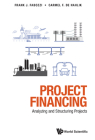 Project Financing: Analyzing and Structuring Projects Cover Image