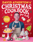 David Atherton’s Christmas Cookbook for Kids (Bake, Make and Learn to Cook) Cover Image
