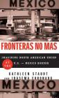 Fronteras No Mas: Toward Social Justice at the Us Mexican Border By Kathleen Staudt, I. Coronado Cover Image