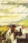 House of Earth: A Novel By Woody Guthrie Cover Image