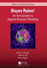 Bayes Rules!: An Introduction to Applied Bayesian Modeling (Chapman & Hall/CRC Texts in Statistical Science) Cover Image