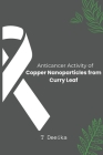 Anticancer Activity of Copper Nanoparticles from Curry Leaf By T. Deeika Cover Image