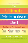 The Ultimate Metabolism Diet: Eat Right for Your Metabolic Type By Scott Rigden, Barbara Schlitz (With) Cover Image