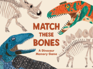 Match these Bones: A Dinosaur Memory Game By James Barker (Illustrator), Paul Upchurch Cover Image
