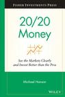 20/20 Money (FI) (Fisher Investments Press #8) By Michael Hanson Cover Image