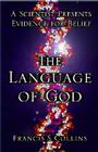 The Language of God: A Scientist Presents Evidence for Belief Cover Image