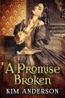 A Promise Broken By Kim Anderson Cover Image