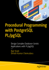Procedural Programming with PostgreSQL Pl/Pgsql: Design Complex Database-Centric Applications with Pl/Pgsql Cover Image