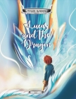 Lucas and the Dragon: An Original Tyler Woden Fairytale Of The Magic Of Kindness and Respect Cover Image