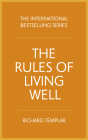 The Rules of Living Well By Richard Templar Cover Image