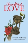 Unconditional Love By Alphie P. McKinney Cover Image