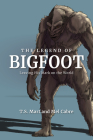 The Legend of Bigfoot: Leaving His Mark on the World Cover Image